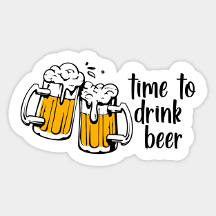 Time to drink beer Sticker